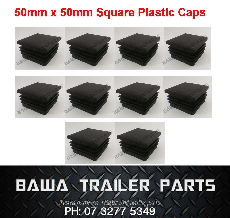 10 x (50mm x 50mm) Square Plastic Caps! Trailer Parts!!