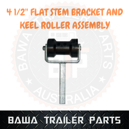 1 x 4 1/2’’ FLAT STEM BRACKET & KEEL ROLLER ASSEMBLY