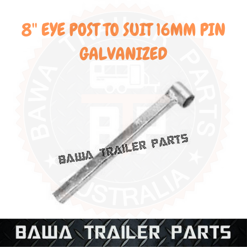 1 x 8’’ Eye Post suit 16mm pin